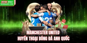 Manchester United – Huyền Thoại Bóng Đá Của Anh Quốc